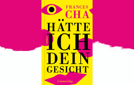 Frances Cha – Hätte ich dein Gesicht
